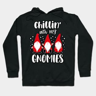 Chillin With My Gnomies Funny Christmas Family Matching Gnome Hoodie